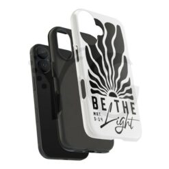 Be the Light Tough Phone Case