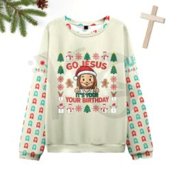 Go Jesus Its Your Birthday 2025 Limited Edition Sweater