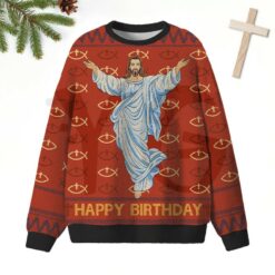Happy Birthday Jesus Christian 2025 Limited Edition Sweater Happy Birthday Jesus Christian 2025 Limited Edition Sweater
