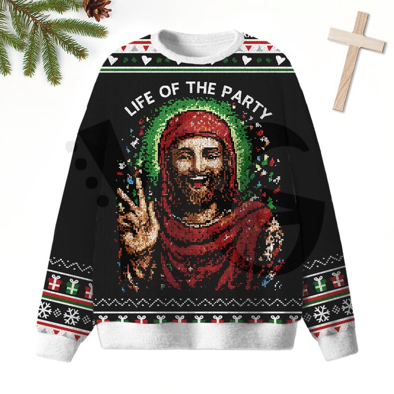 Jesus Life Of The Party 2026 Limited Edition Sweater Jesus Life Of The Party 2026 Limited Edition Sweater
