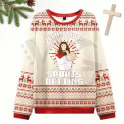 Jesus Loves Sports Betting 2026 Limited Edition Sweater Jesus Loves Sports Betting 2026 Limited Edition Sweater