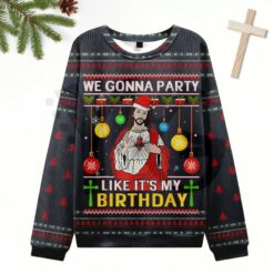 We Gonna Party Like Its My Birthday 2026 Limited Edition Sweater