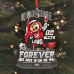 Ohio State Buckeyes Forever Not Just When We Win Special Ornaments