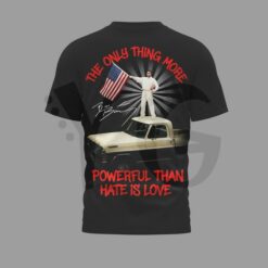Bad Bunny THE ONLY THING MORE POWERFUL THAN HATE IS LOVE T Shirt 3